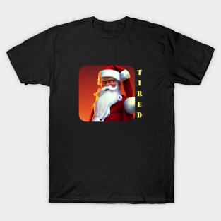 Tired santa T-Shirt